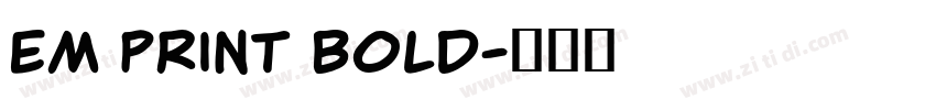 EM Print Bold字体转换